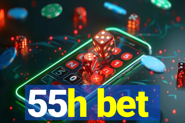 55h bet